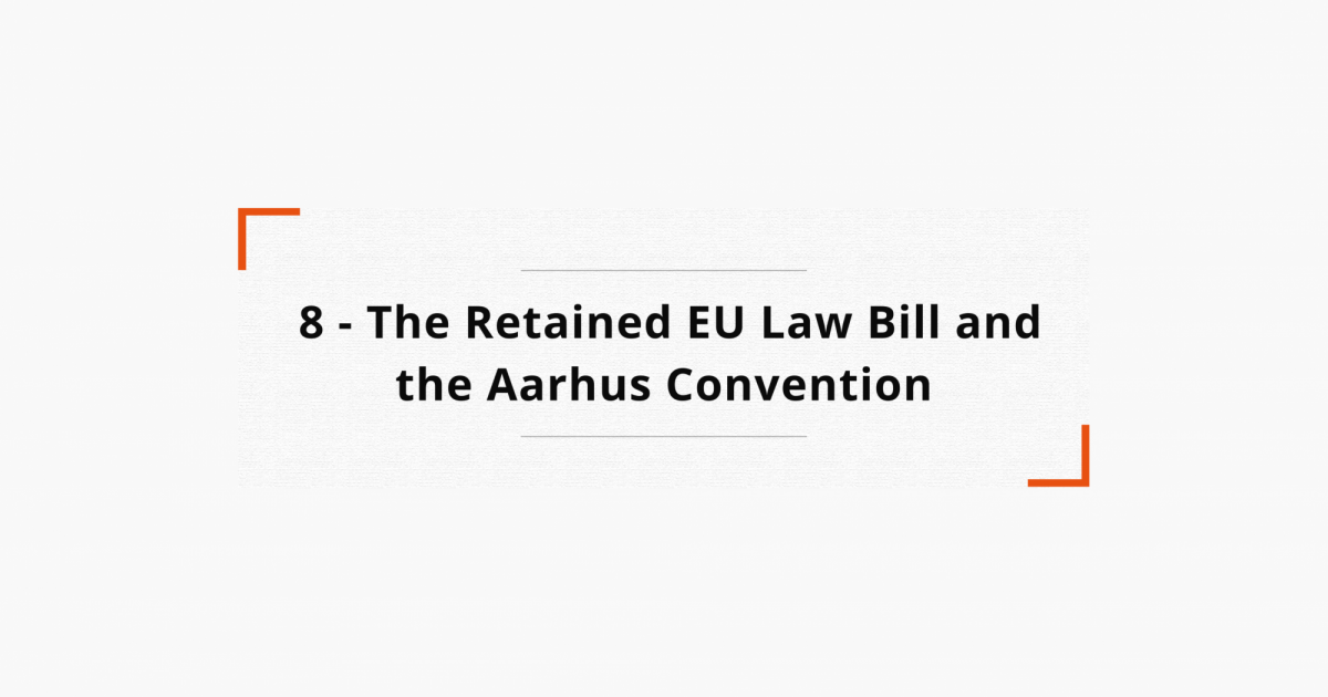 8 The Retained EU Law Bill and the Aarhus… Landmark Chambers